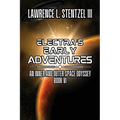 Electra's Early Adventures: Book Six of An Inner and Outer Space Odyssey - Paperback