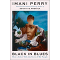 Black in Blues: How a Color Tells the Story of My People - Hardcover