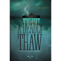 A Deadly Thaw: The York Factory Connection - Hardcover