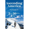 Ascending America: Five Kidney Donors, Fifty Peaks in Fifty States, One Record-Breaking Journey - Hardcover