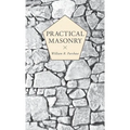 Practical Masonry: A Guide to the Art of Stone Cutting - Hardcover