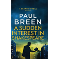 A Sudden Interest in Shakespeare: A Seamus O'Neill Mystery - Hardcover