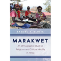 Marakwet: An Ethnographic Study of Religious and Cultural Identity in Africa - Paperback
