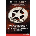 U.S. Marshals: Inside America's Most Storied Law Enforcement Agency - Paperback