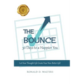 The Bounce: 30 Days to a Happier You - Hardcover