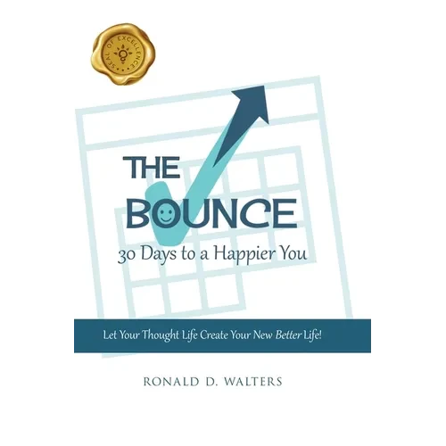 The Bounce: 30 Days to a Happier You - Hardcover