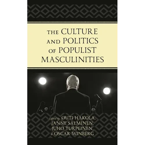 The Culture and Politics of Populist Masculinities - Paperback