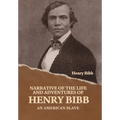 Narrative of the Life and Adventures of Henry Bibb, an American Slave - Hardcover
