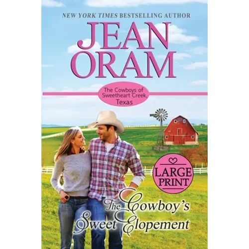 The Cowboy's Sweet Elopement: A Friends to Lovers Cowboy Romance - Paperback