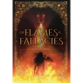 Of Flames and Fallacies - Hardcover