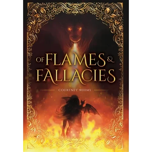 Of Flames and Fallacies - Hardcover