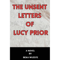 The Unsent Letters of Lucy Prior - Paperback