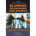 Blurring Boundaries and Binaries: Belonging, Gender, and Mixed Heritages in Higher Education in the United States - Hardcover