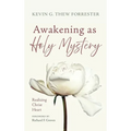 Awakening as Holy Mystery: Realizing Christ Heart - Hardcover