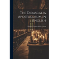 The Didascalia Apostolorum in English - Paperback