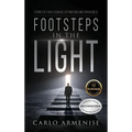 Footsteps in the Light: Stories of Faith, Courage, Retribution, and Forgiveness - Hardcover