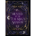Hunted by the Fae King's Shadow - Hardcover