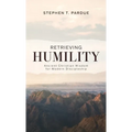 Retrieving Humility: Ancient Christian Wisdom for Modern Discipleship - Hardcover