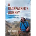 A Backpacker's Journey: A Reporter's Walk on the Wild Side of Life - Hardcover