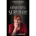 Conquering Survivor: Living As A Conqueror - Hardcover