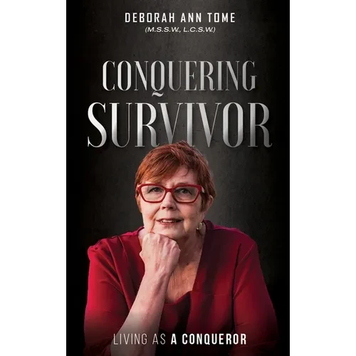 Conquering Survivor: Living As A Conqueror - Hardcover