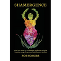 Shamergence: A shamanic awakening to divine feminine energy for personal and planetary healing - Paperback