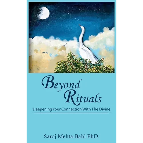Beyond Rituals: Deepening Your Connection With The Divine - Hardcover