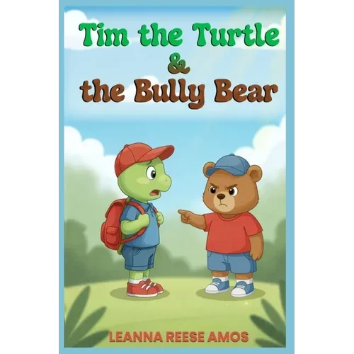 Tim the Turtle & the Bully Bear - Paperback