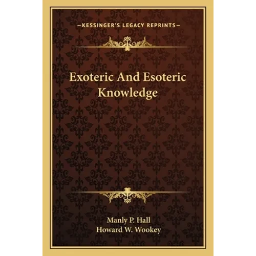 Exoteric And Esoteric Knowledge - Paperback