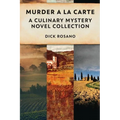 Murder A La Carte: A Culinary Mystery Novel Collection - Paperback
