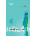 Settle Down - Hardcover