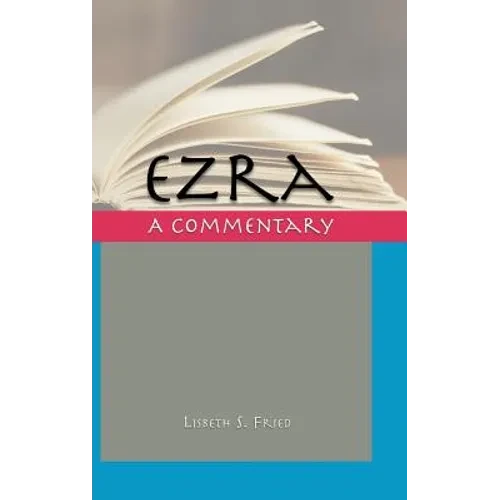 Ezra: A Commentary - Hardcover