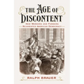 The Age of Discontent: How Workers and Farmers Reinvented American Democracy - Hardcover