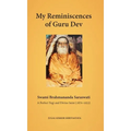 My Reminiscences of Guru Dev, Swami Brahmananda Saraswati: A Perfect Yogi and Divine Saint (1870-1953) - Hardcover