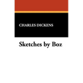 Sketches by Boz - Paperback