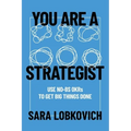 You Are A Strategist: Use No-BS OKRs to Get Big Things Done - Paperback