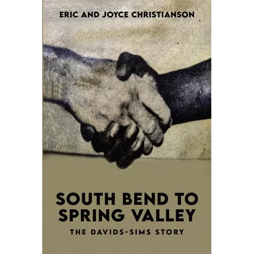 South Bend to Spring Valley: The Davids-Sims Story - Paperback