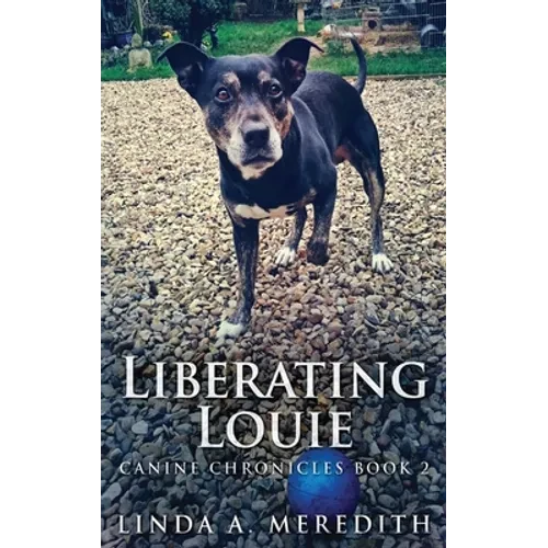 Liberating Louie: The Road To Rutland - Hardcover