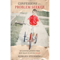 Confessions of a Problem Seeker: My Lifetime Journey From Busy Brain To Loving Heart - Paperback