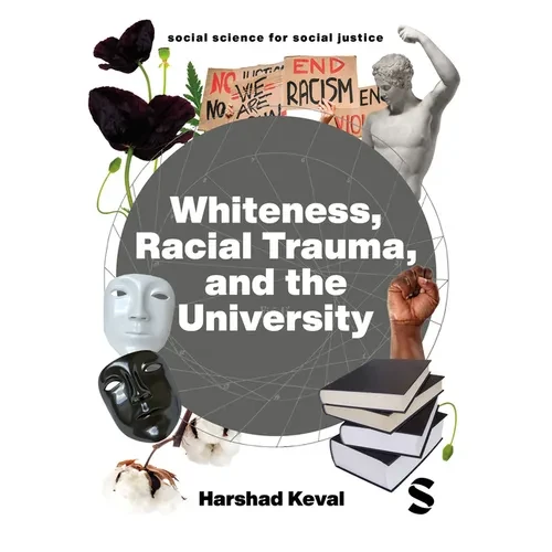 Whiteness, Racial Trauma, and the University - Hardcover