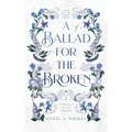 A Ballad for the Broken
