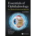 Essentials of Ophthalmology: For Medical School and Beyond (Second Edition) - Paperback