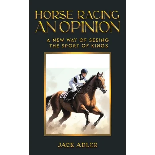 Horse Racing: An Opinion - Paperback