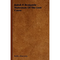 Judah P. Benjamin - Statesman Of The Lost Cause - Hardcover