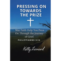 Pressing On Towards the Prize - Paperback