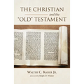 The Christian and the Old Testament - Hardcover