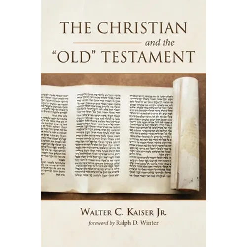 The Christian and the Old Testament - Hardcover