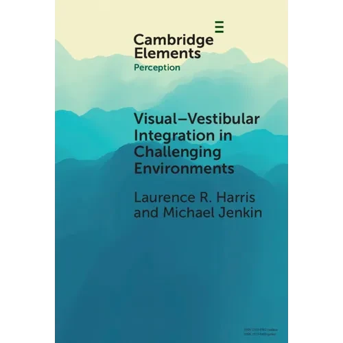 Visual-vestibular Integration in Challenging Environments - Hardcover