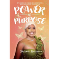 Power of Purpose: My Journey of Finding My Superpowers, While Navigating Through Pain - Paperback