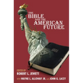 The Bible and the American Future - Paperback